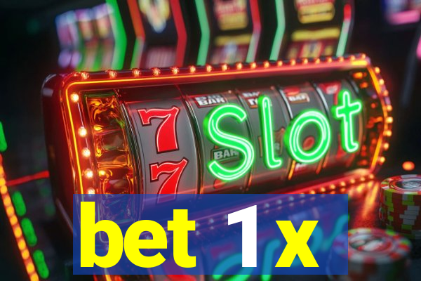 bet 1 x
